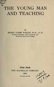 Cover of: The young man and teaching. by Henry Parks Wright, Henry Parks Wright