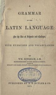 Cover of: A grammar of the Latin language by Wm Bingham