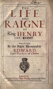 Cover of: The life and raigne of King Henry the Eighth.