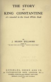 The story of King Constantine as revealed in the Greek white book by J. Selden Willmore