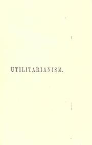 Cover of: Utilitarianism. by John Stuart Mill