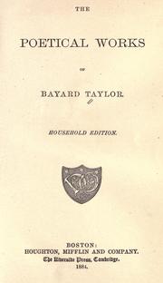 Cover of: The  poetical works of Bayard Taylor by Bayard Taylor