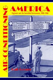 Cover of: Air-conditioning America: engineers and the controlled environment, 1900-1960