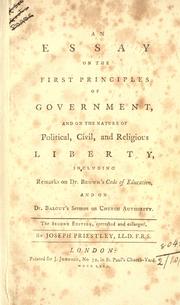 Cover of: An essay on the first principles of government, and on the nature of political, civil, and religious liberty by Joseph Priestley