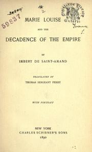 Cover of: Marie Louise and the decadence of the empire by Arthur Léon Imbert de Saint-Amand