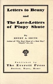 Cover of: Letters to Beany and The love-letters of Plupy Shute