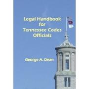 Cover of: Legal Handbook for Tennessee Codes Officials by George Dean