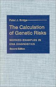 Cover of: The calculation of genetic risks by Bridge, Peter J.