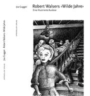 Cover of: Robert Walsers "Wilde Jahre": eine illustrierte Auslese