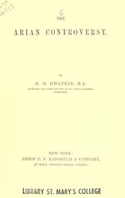 Cover of: The Arian controversy by Henry Melvill Gwatkin