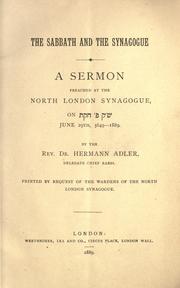 Cover of: The Sabbath and the Synagogue: a sermon preached at the north London synagogue, on ... June 29th, 5649-1889