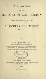 Cover of: A treatise on the history of confession until it developed into auricular confession A. D. 1215