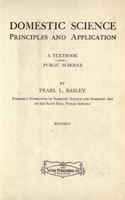 Cover of: Domestic science, principles and application by Pearl La Verne Bailey, Pearl La Verne Bailey