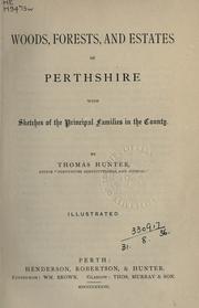 Woods, forests, and estates of Perthshire by Thomas Hunter