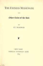 Cover of: The express messenger by Cy Warman
