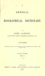 Cover of: A general biographical dictionary. by John Gorton