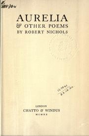 Cover of: Aurelia & other poems. by Robert Malise Bowyer Nichols, Robert Malise Bowyer Nichols