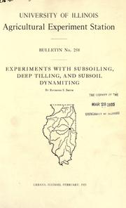 Cover of: Experiments with subsoiling, deep tilling, and subsoil dynamiting by Raymond Stratton Smith