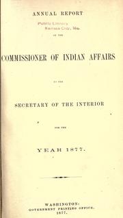 Annual report of the Commissioner of Indian Affairs, for the year ... by United States. Office of Indian Affairs.