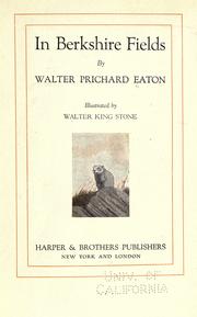 Cover of: In Berkshire fields by Eaton, Walter Prichard