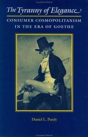 Cover of: The tyranny of elegance: consumer cosmopolitanism in the era of Goethe