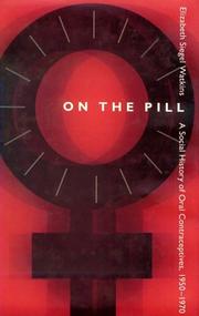 Cover of: On the pill: a social history of oral contraceptives, 1950-1970