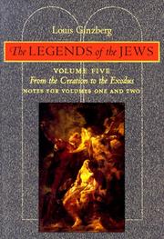 Cover of: The Legends of the Jews: From the Creation to Exodus by Louis Ginzberg