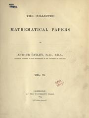 Cover of: The collected mathematical papers of Arthur Cayley. by Arthur Cayley, Arthur Cayley