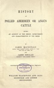 Cover of: History of polled Aberdeen or Angus cattle, giving an account of the origin, improvement, and characteristics of the breed by Macdonald, James