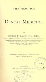 Cover of: The practice of dental medicine