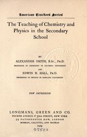 Cover of: The teaching of chemistry and physics in the secondary school by Alexander Smith