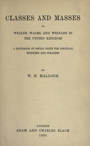 Cover of: Classes and masses: or, Wealth, wages, and welfare in the United Kingdom