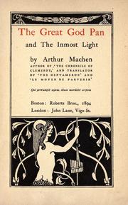 The great god Pan, and, The inmost light by Arthur Machen