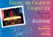 Cover of: Finding the charm in charm city: affectionate views of Baltimore