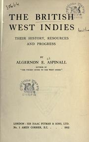 Cover of: The British West Indies by Aspinall, Algernon Edward Sir