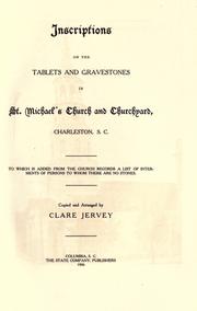 Cover of: Inscriptions on the tablets and gravestones in St. Michael's church and churchyard by Jervey, Clare comp.