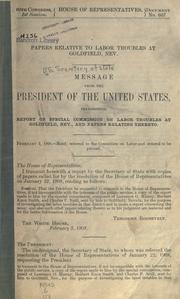 Cover of: Papers relative to labor troubles at Goldfield, Nev. by United States. Congress. House. Special Commission on Labor Troubles at Goldfield, Nevada.
