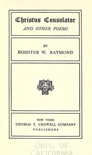Cover of: Christus consolator, and other poems by Raymond, Rossiter W.
