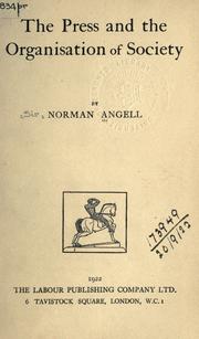 Cover of: The press and the organisation of society. by Angell, Norman Sir