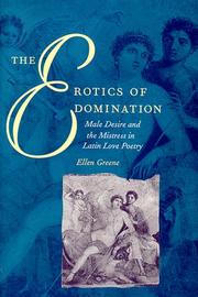 Cover of: The erotics of domination: male desire and the mistress in Latin love poetry