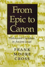 Cover of: From epic to canon: history and literature in ancient Israel