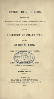 Cover of: Letters to M. Gondon: on the destructive character of the Church of Rome, both in religion and policy