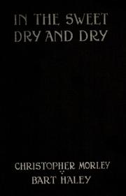 Cover of: In the sweet dry and dry by Christopher Morley