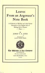 Leaves from an Argonaut's note book by T. E. Jones