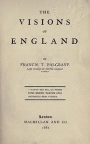 Cover of: The visions of England. by Francis Turner Palgrave