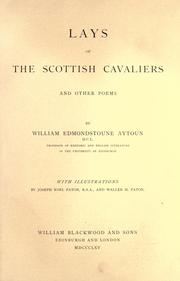Cover of: Lays of the Scottish Cavaliers and other poems by William Edmondstoune Aytoun