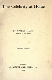 Cover of: The Celebrity at home by Violet Hunt, Violet Hunt