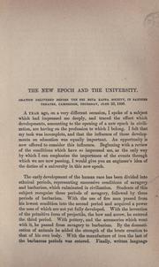 Cover of: The new epoch and the university: oration delivered before the Phi beta kappa society in Sanders threatre, Cambridge, Thursday, June 25, 1896