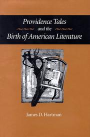 Cover of: Providence tales and the birth of American literature by James D. Hartman