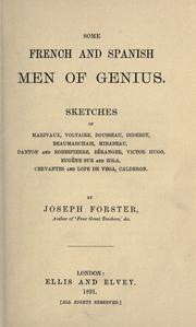 Cover of: Some French and Spanish men of genius.: Sketches of Marivaux, Voltaire, Rousseau, Diderot, Beaumarachais, Mirabeau, Danton and Robespierre, B©Øeranger, Victor Hugo, Eug©Øene Sue and Zola, Cervantes and Lope de Vega, Calderon.